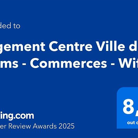 Logement Centre Ville De Reims - Commerces - Wifi Dış mekan fotoğraf